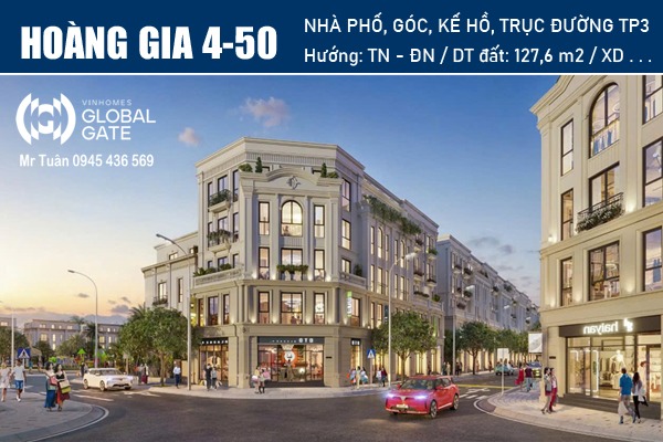 HOÀNG GIA 4-50 NHÀ PHỐ, CĂN GÓC | VINHOMES GLOBAL GATE