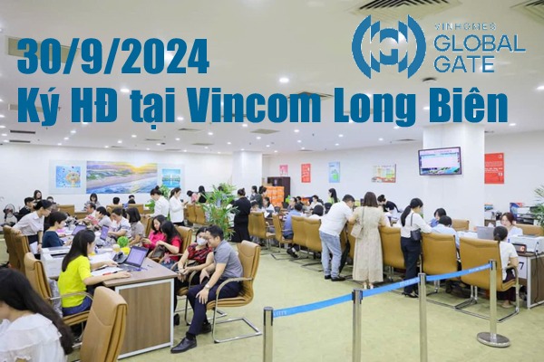 NHÀ PHỐ THIÊN NGA 1 GLOBAL GATE | KÝ HỢP ĐỒNG NGÀY 30/9/2024 TẠI VINCOM LONG BIÊN
